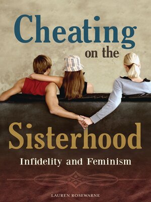 cover image of Cheating on the Sisterhood